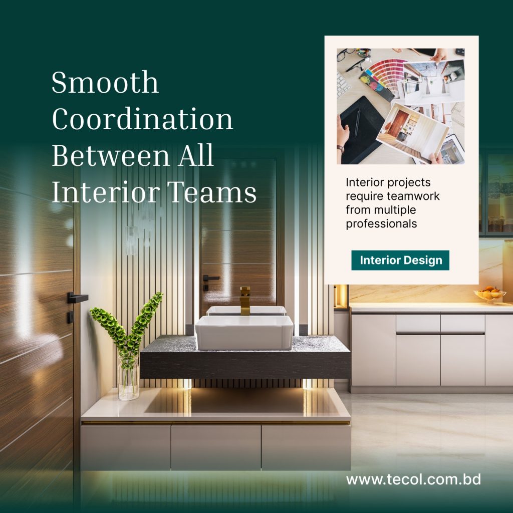 Smooth Coordination Between All Interior Teams 