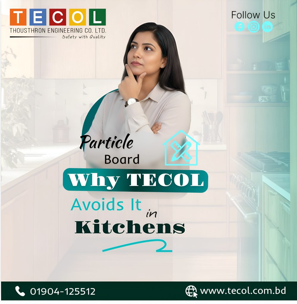 Particle Board – Why TECOL Avoids It in Kitchens
