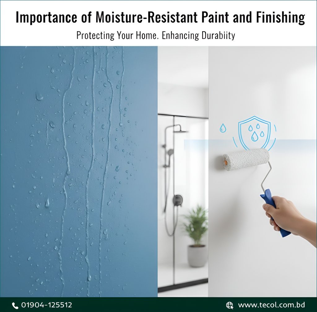 Importance of Moisture-Resistant Paint and Finishing
